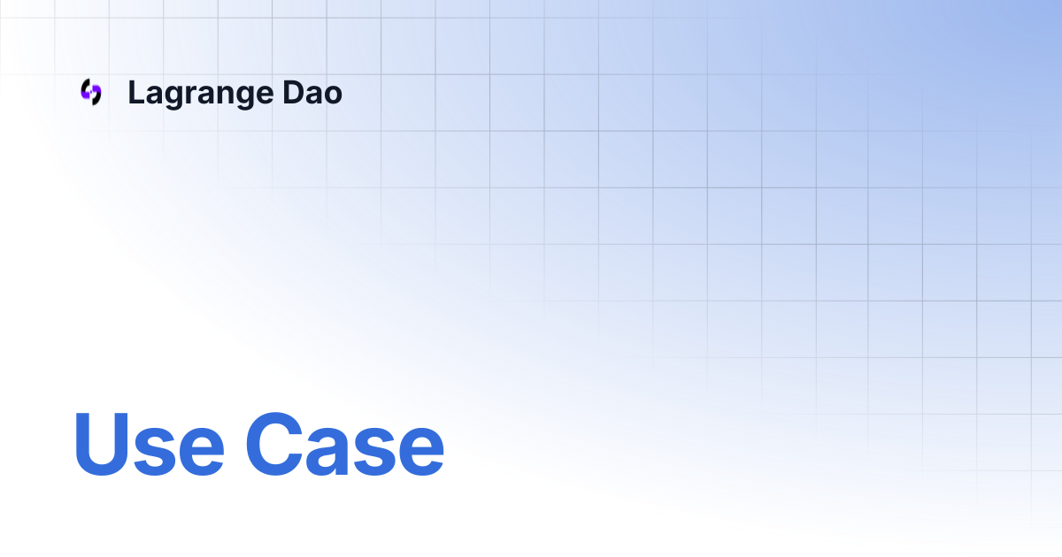 Use Case | Lagrange Dao
